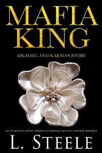 Mafia King: Michael & Karma's story. Enemies to Lovers Arranged Marriage Mafia Romance (The Sovranos)