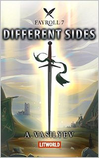 Different Sides (Epic LitRPG Adventure - Book 7) (Fayroll)