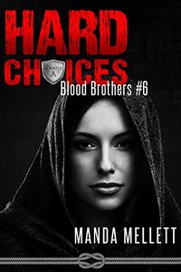 Hard Choices (Blood Brothers #6) - Published on Apr, 2018