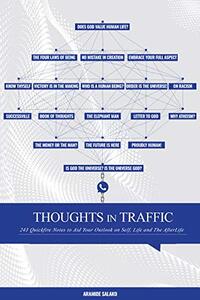 Thoughts in Traffic: 243 Quick-fire Notes to Aid Your Outlook on Self, Life, and The Afterlife