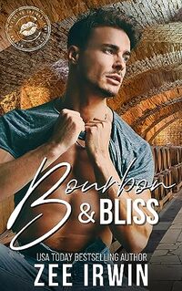 Bourbon & Bliss: A Steamy Small Town Rockstar Romance