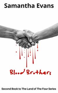 Blood Brothers: Second Book to The Land of The Four Series