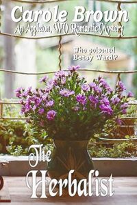 The Herbalist (An Appleton WV Romantic Mystery Book 7)
