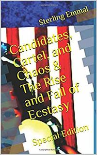 Candidates, Cartel, and Chaos & The Rise and Fall of Ecstasy : Special Edition (2020-2032 Book 3)