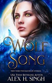 Wolf Song: They were two halves of a whole...