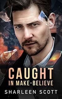 Caught in Make-Believe (The Caught Series Book 3) - Published on Nov, 2018