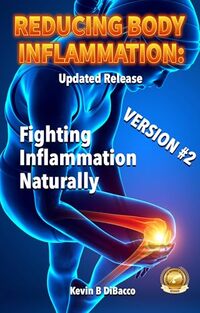 FIGHTING INFLAMMATION NATURALLY: VERSION 2.0