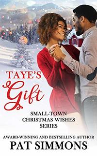 Taye's Gift (Small-Town Christmas Wishes Book 6) - Published on Sep, 2019