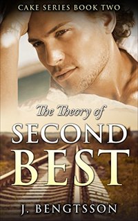 The Theory Of Second Best: Cake Series Book Two