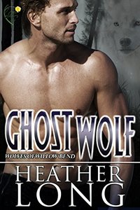 Ghost Wolf (Wolves of Willow Bend Book 12)