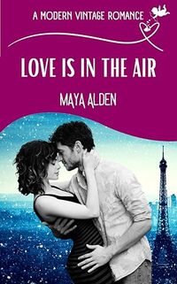 Love Is In The Air: A Billionaire Single Dad Valentine’s Love Story