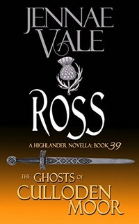 Ross (The Ghosts of Culloden Moor Book 39)