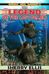 Bubba and Squirt’s Legend of the Lost Pearls