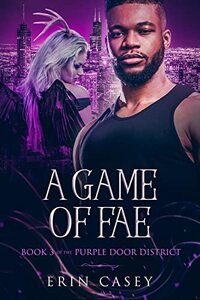 A Game of Fae: Book 3 of The Purple Door District Series - Published on Jun, 2022