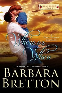 Where or When - A Pearl Harbor Romance (Home Front Book 3)