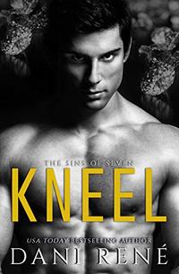 Kneel (Sins of Seven Book 1)
