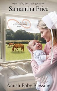 Amish Baby Blessing: Amish Romance (Amish Women of Pleasant Valley Book 7)