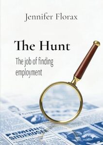 The Hunt: the job of finding employment