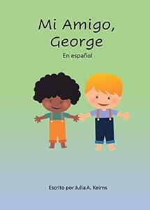 Mi Amigo George (Spanish Edition)