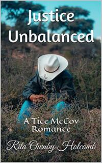 Justice Unbalanced: A Tice McCoy Romance