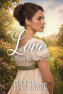 Love is Here and Now Gone (Pride and Prejudice Variations)
