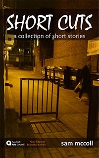 Short Cuts: A collection of eight short stories