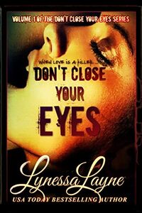 DCYE: Don't Close Your Eyes (DCYE (A Don't Close Your Eyes Enemies to Lovers Romance Suspense Love Triangle & RH) Book 1) - Published on Jun, 2020