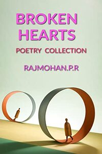 Broken Hearts : Poetry Collection