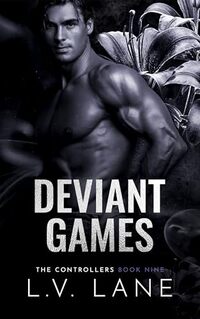 Deviant Games: A Dark sci-fi Omegaverse Romance (Controllers Book 8)