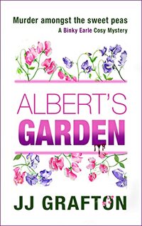 Albert's Garden: A Binky Earle Cosy Mystery