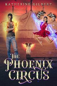 The Phoenix Circus (More in Heaven and Earth)