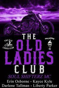 The Old Ladies Club Book 2: Soul Shifterz MC