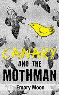 Canary and the Mothman (Canary Trilogy Book 1)