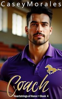 Coach: A contemporary mm romance (Heartstrings of Honor Book 4) - Published on Jul, 2025