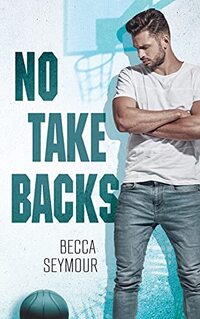 No Take Backs: An M/M Friends-to-Lovers Romance (Zone Defense Book 1) - Published on Nov, 2021