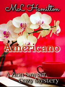 Americano (A Zion Sawyer Cozy Mystery Book 5)