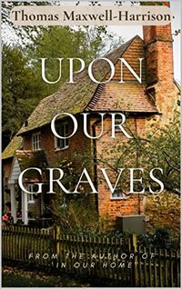 On Our Graves (Home Invasions Book 2)