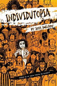 INDIVIDUTOPIA: A novel set in a neoliberal dystopia