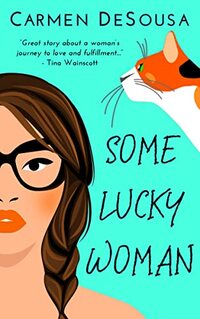 Some Lucky Woman: Jana's Story (What's luck got to do with It Book 1)