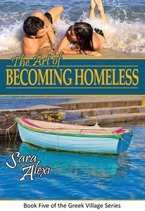 The Art of Becoming Homeless (The Greek Village, #5)