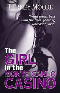 The Girl in the Monte Carlo Casino: A hot & explicit lesbian chance-meeting erotic encounter (Seductive Escort Encounters Book 3)