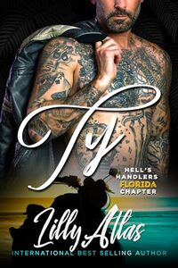 Ty (Hell's Handlers MC Florida Chapter Book 6)
