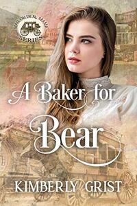 A Baker for Bear (Mail-Order Mama Series Book 6)