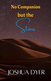 No Companion but the Stars: A novella
