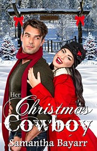 Christian Contemporary Romance: Her Christmas Cowboy (Cowboy Love Book 2)