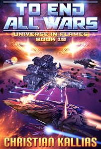 Into the Fire Part II: To End All Wars (Universe in Flames Book 10)