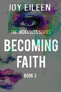 Becoming Faith (JackholeS Book 3) - Published on Apr, 2017