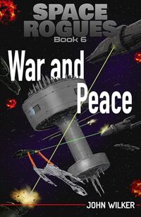 Space Rogues 6: War and Peace - Published on Apr, 2020