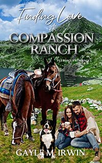 Finding Love at Compassion Ranch: A Pet Rescue Romance Novella - Published on May, 2020