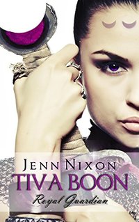 Tiva Boon: Royal Guardian (Tiva Boon Series Book 1)